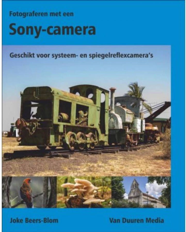 Fotograferen met een Sony-camera Joke Beers-Blom