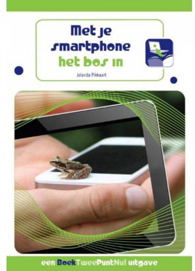 Met je smartphone het bos in Jolanda Pikkaart